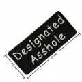 Designated Asshole Embroidered Iron On Patch