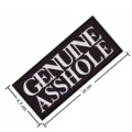 Genuine Asshole Embroidered Iron On Patch