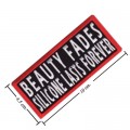 Beauty Fades Silicone Lasts Forever Embroidered Iron On Patch