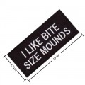 I Like Bite Sized Mounds Embroidered Iron On Patch
